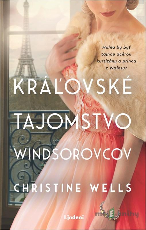 Kráľovské tajomstvo Windsorovcov - Christine Wells Kráľovské tajomstvo Windsorovcov - Christine Wells