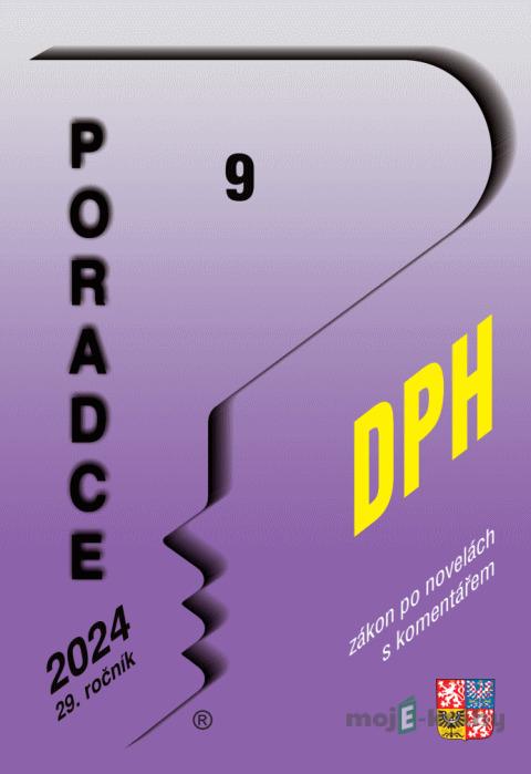 Poradce č. 9 / 2024 - DPH s komentářem Poradce č. 9 / 2024 - DPH s komentářem