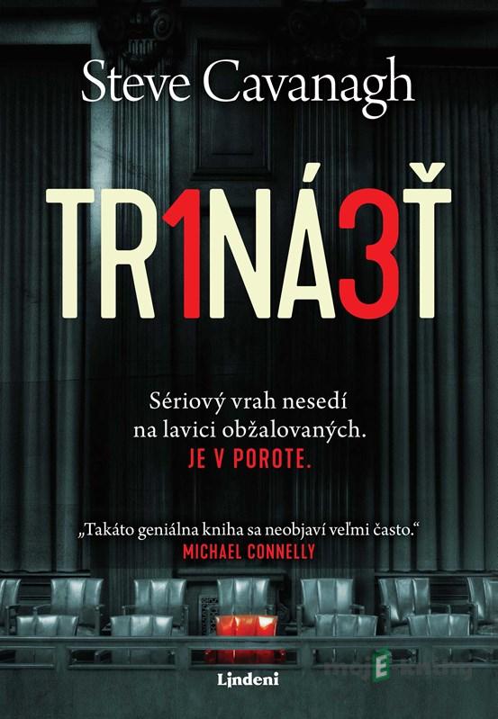 Trinásť - Steve Cavanagh Trinásť - Steve Cavanagh