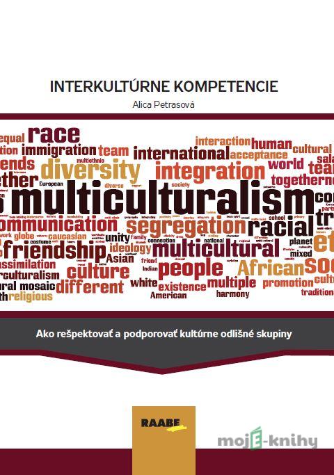 Interkultúrne kompetencie - Alica Petrasová Interkultúrne kompetencie - Alica Petrasová