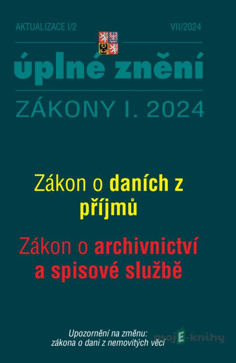 Aktualizace I/2 / 2024 - o daních z příjmů, o archivnictví a spisové službě Aktualizace I/2 / 2024 - o daních z příjmů, o archivnictví a spisové službě