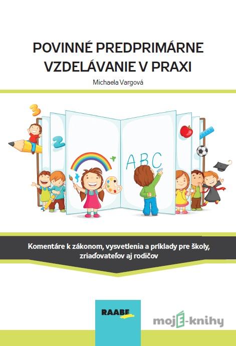 Povinné predprimárne vzdelávanie v praxi - Michaela Vargová Povinné predprimárne vzdelávanie v praxi - Michaela Vargová