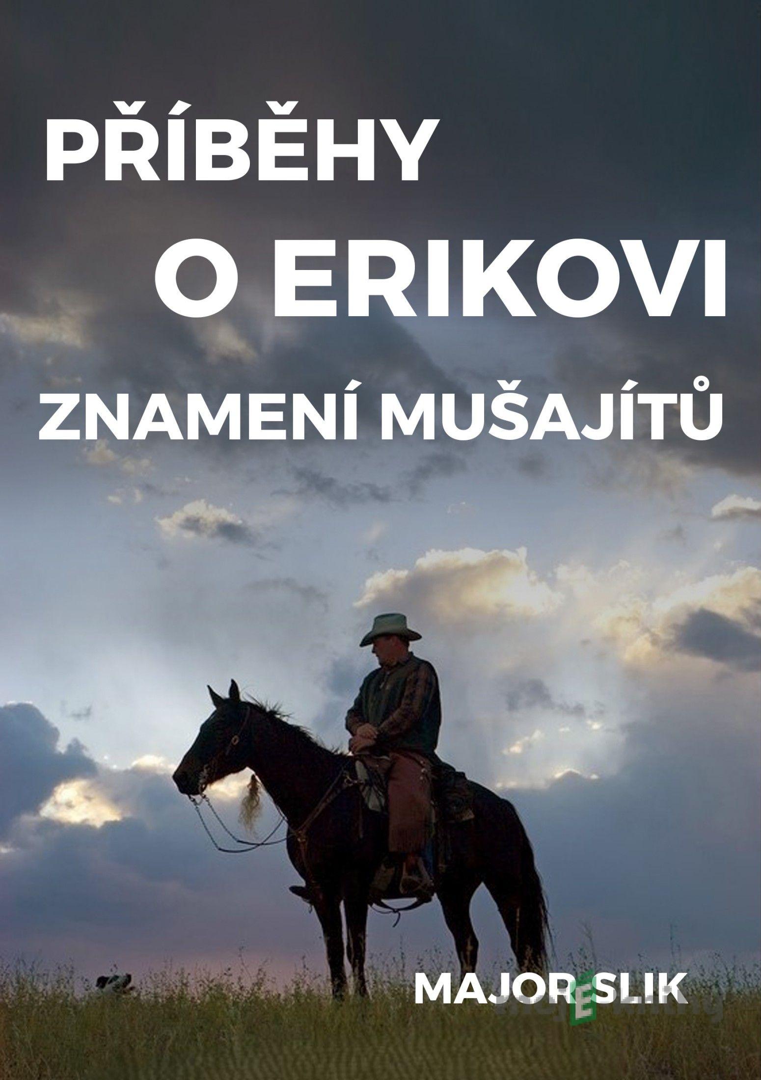 Příběhy o Erikovi - Major Slik Příběhy o Erikovi - Major Slik
