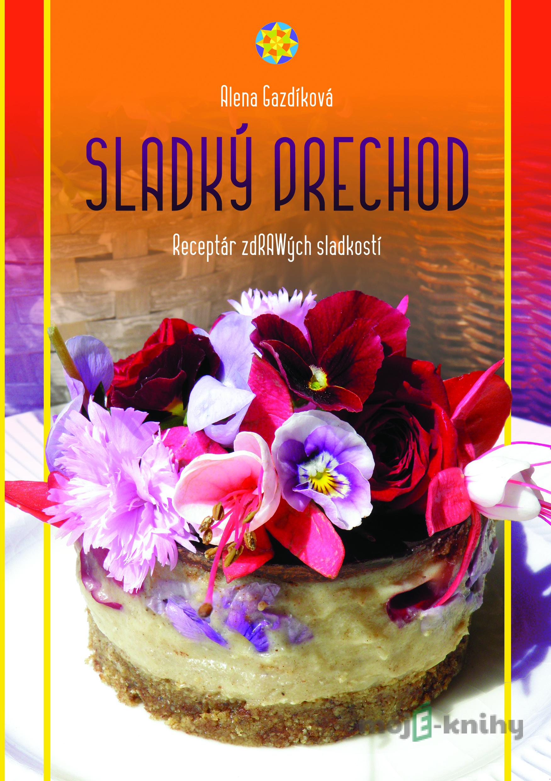 Sladký prechod - Alena Gazdíková Sladký prechod - Alena Gazdíková
