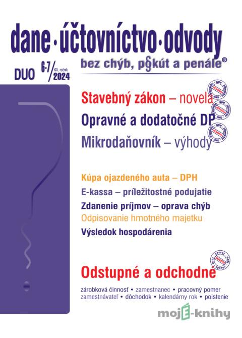 Dane, účtovníctvo, odvody bez chýb, pokút a penále č. 6-7 / 2024 - Stavebná legislatíva – novinky od 1. apríla 2024 Dane, účtovníctvo, odvody bez chýb, pokút a penále č. 6-7 / 2024 - Stavebná legislatíva – novinky od 1. apríla 2024
