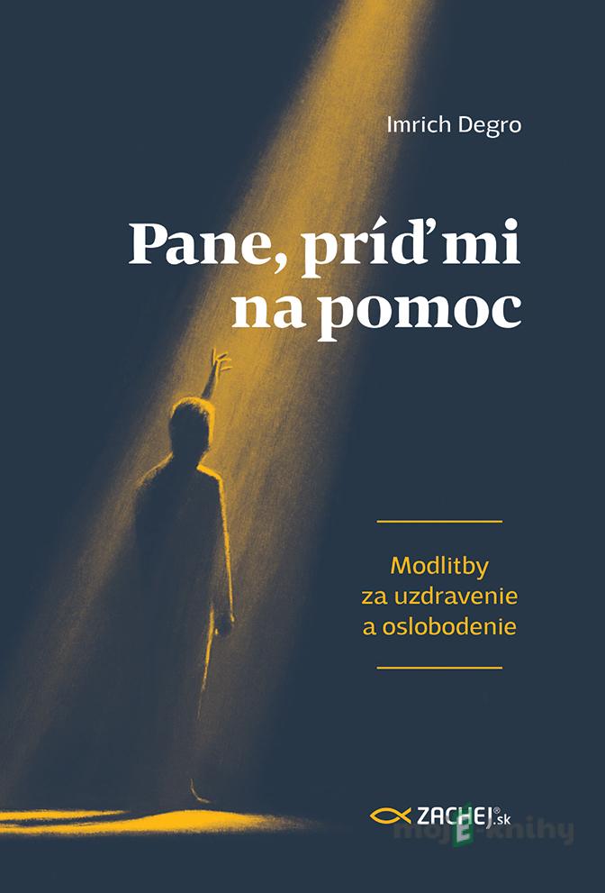 Pane, príď mi na pomoc Pane, príď mi na pomoc