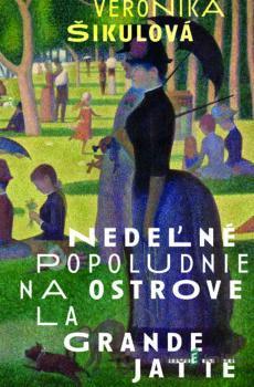 Nedeľné popoludnie na ostrove La Grande Jatte - Veronika Šikulová