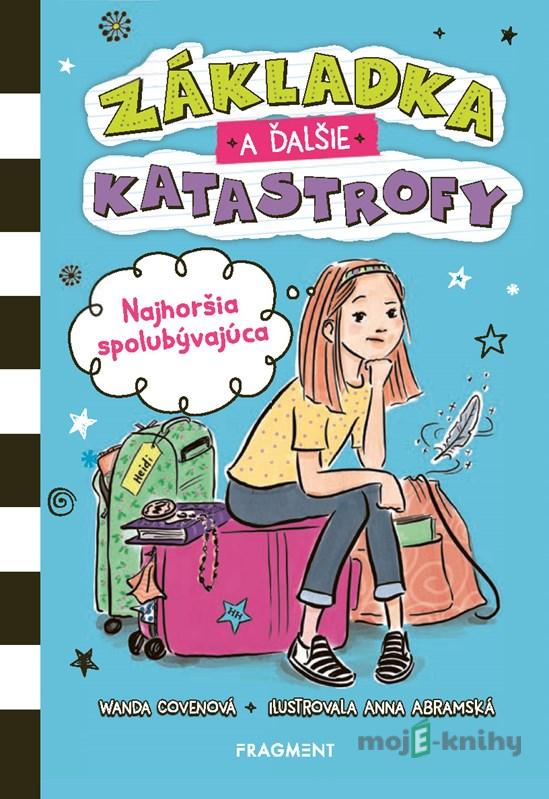 Základka a ďalšie katastrofy: Najhoršia spolubývajúca - Wanda Coven Základka a ďalšie katastrofy: Najhoršia spolubývajúca - Wanda Coven