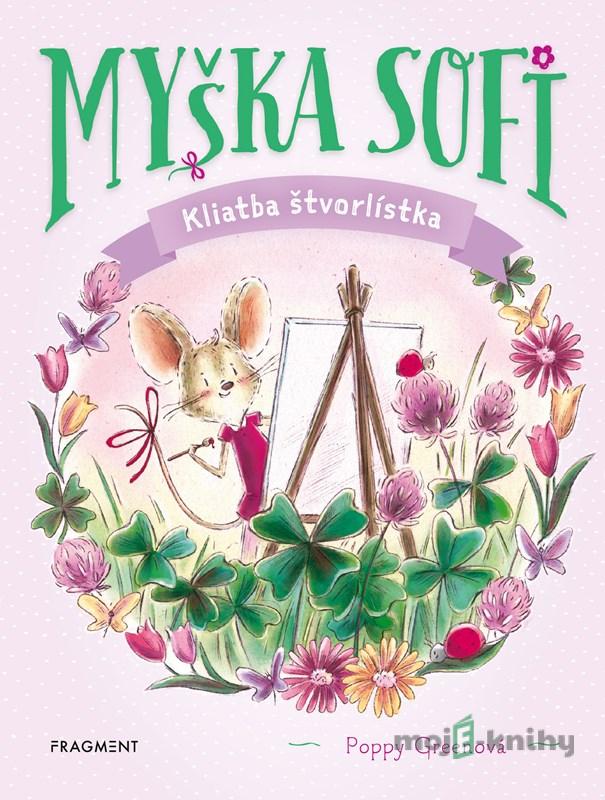Myška Sofi 5: Kliatba štvorlístka - Poppy Green Myška Sofi 5: Kliatba štvorlístka - Poppy Green
