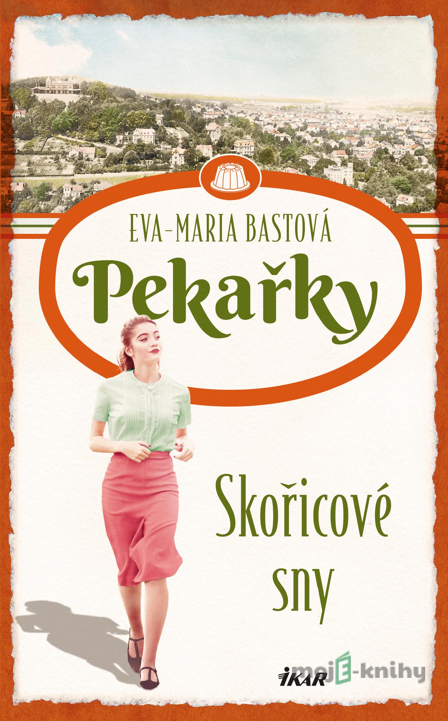 Skořicové sny - Eva-Maria Bastová Skořicové sny - Eva-Maria Bastová