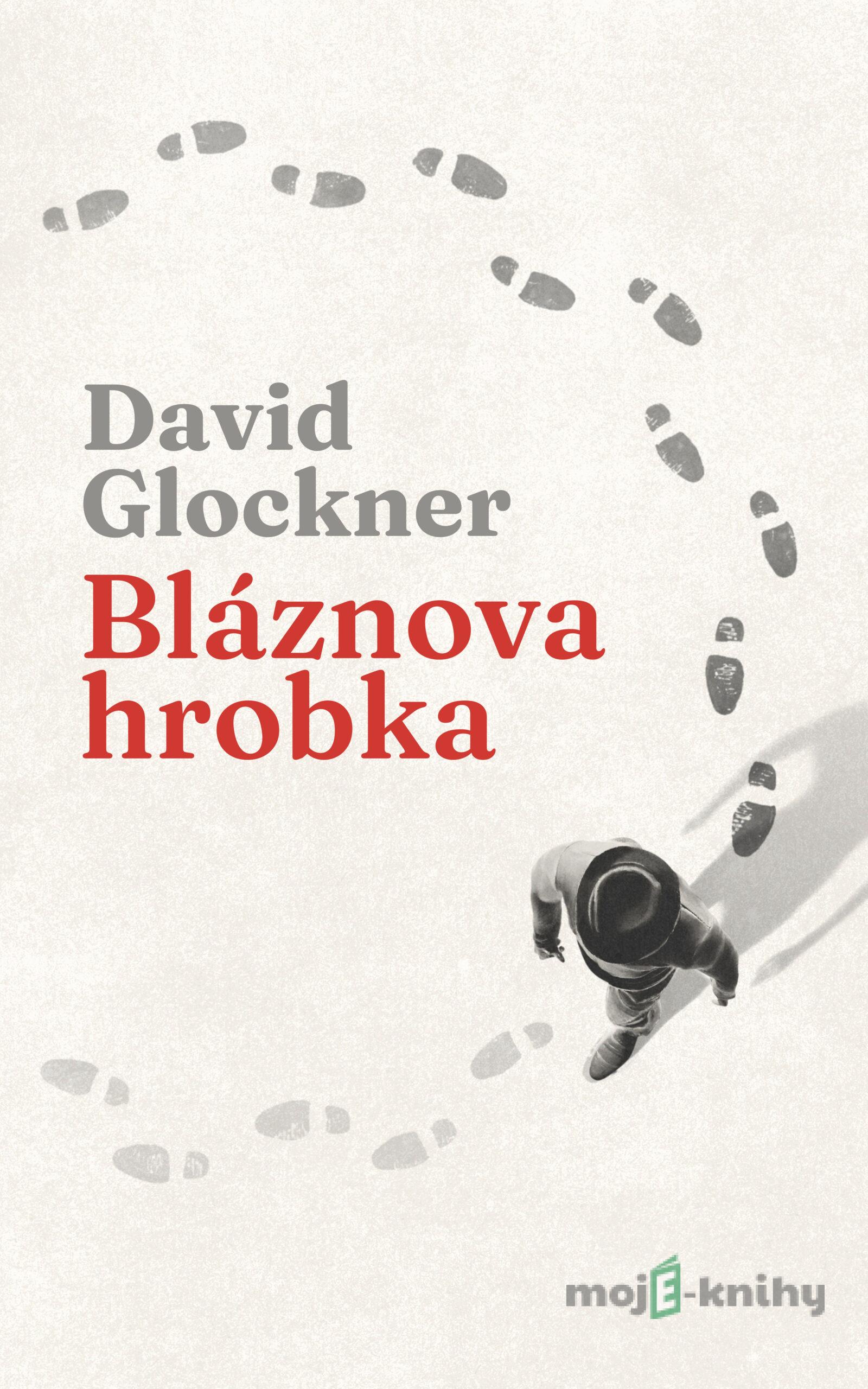 Bláznova hrobka - David Glockner Bláznova hrobka - David Glockner