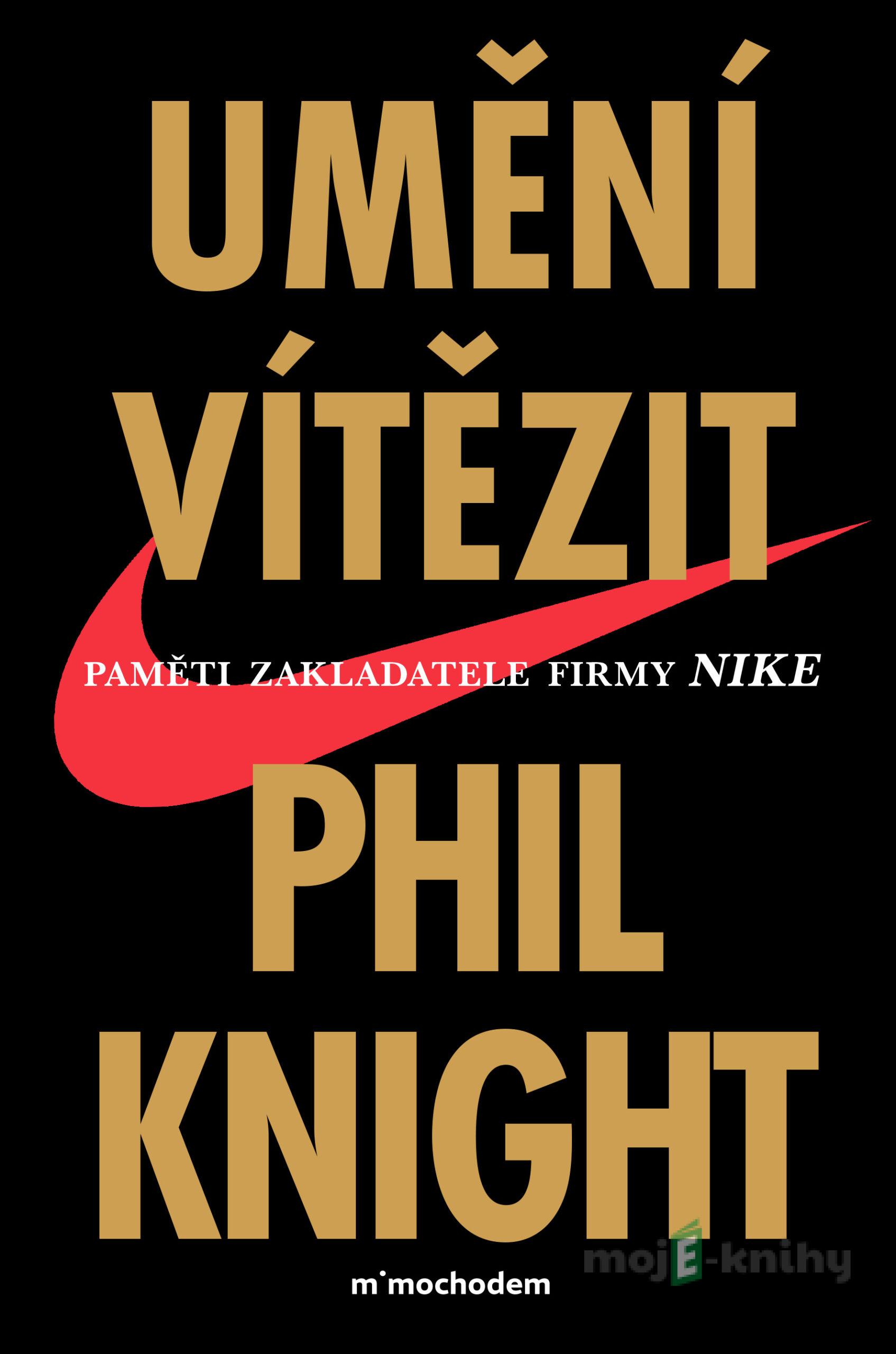 Umění vítězit - Phil Knight Umění vítězit - Phil Knight