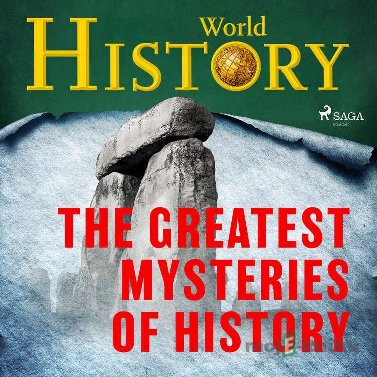 The Greatest Mysteries of History (EN) - World History The Greatest Mysteries of History (EN) - World History