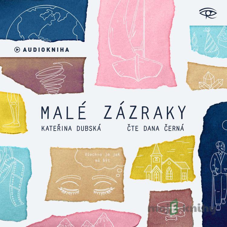 Malé zázraky - Kateřina Dubská Malé zázraky - Kateřina Dubská