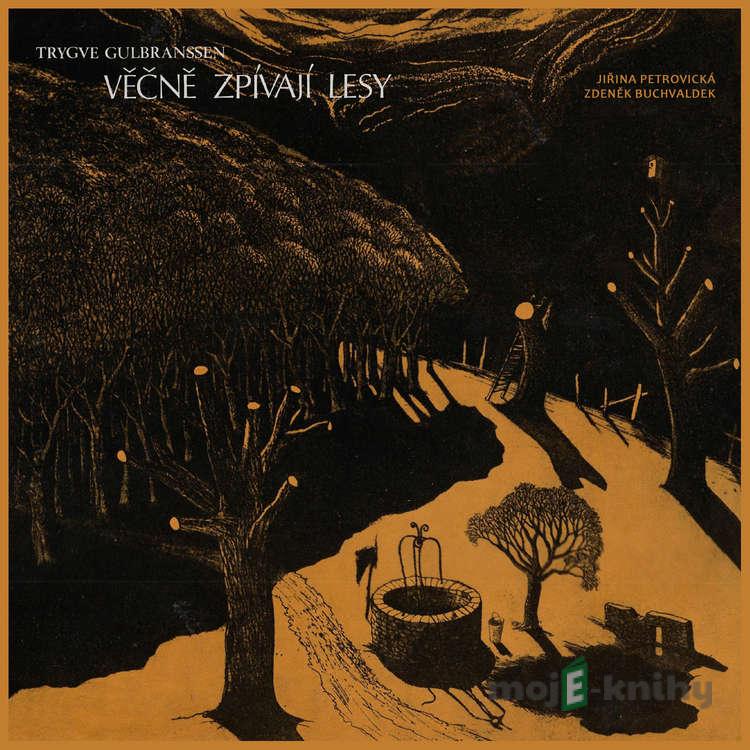 Věčně zpívají lesy - Trygve Gulbranssen Věčně zpívají lesy - Trygve Gulbranssen