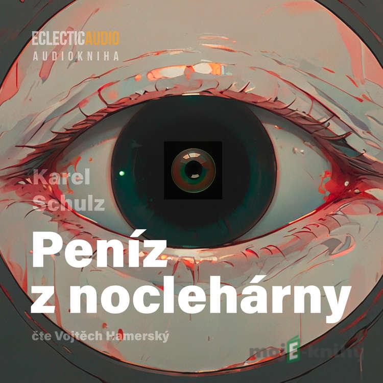 Peníz z noclehárny - Karel Schulz Peníz z noclehárny - Karel Schulz