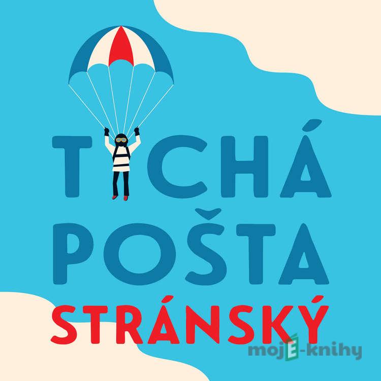 Tichá pošta - Jiří Stránský Tichá pošta - Jiří Stránský