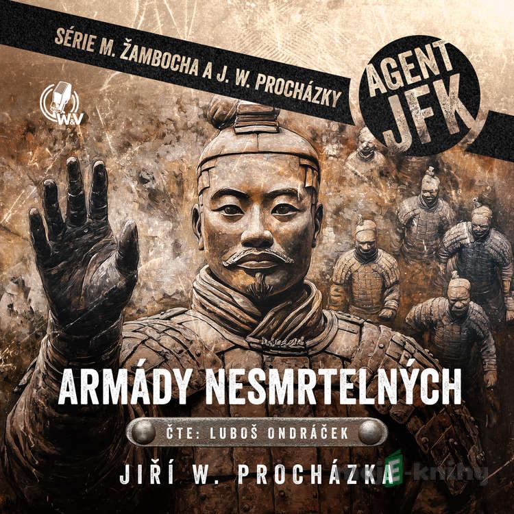 Armády nesmrtelných - Jiří Walker Procházka Armády nesmrtelných - Jiří Walker Procházka