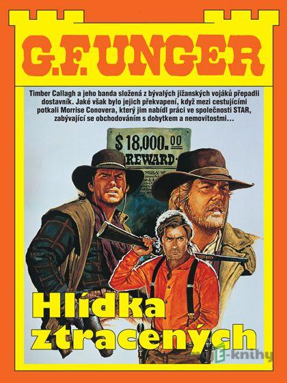 Hlídka ztracených - Gert F. Unger Hlídka ztracených - Gert F. Unger