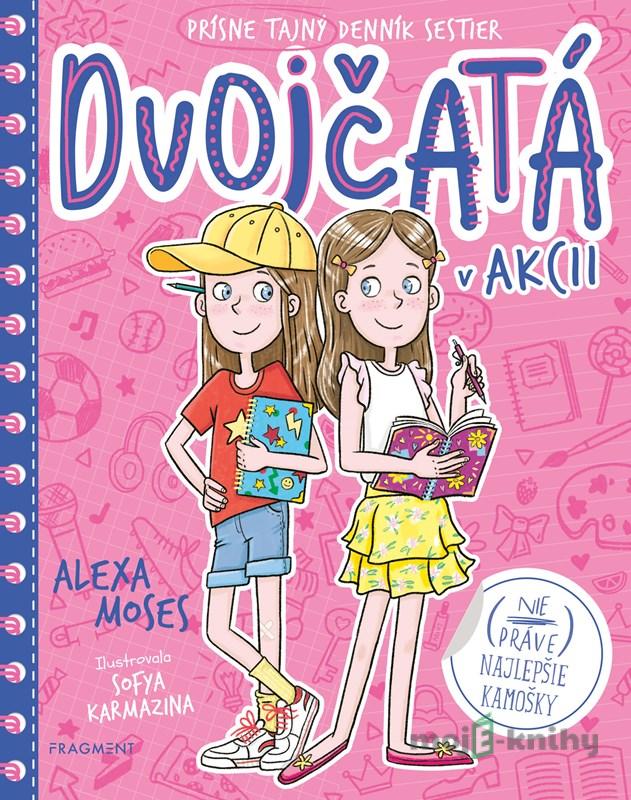Dvojčatá v akcii: (Nie práve) najlepšie kamošky - Alexa Moses Dvojčatá v akcii: (Nie práve) najlepšie kamošky - Alexa Moses