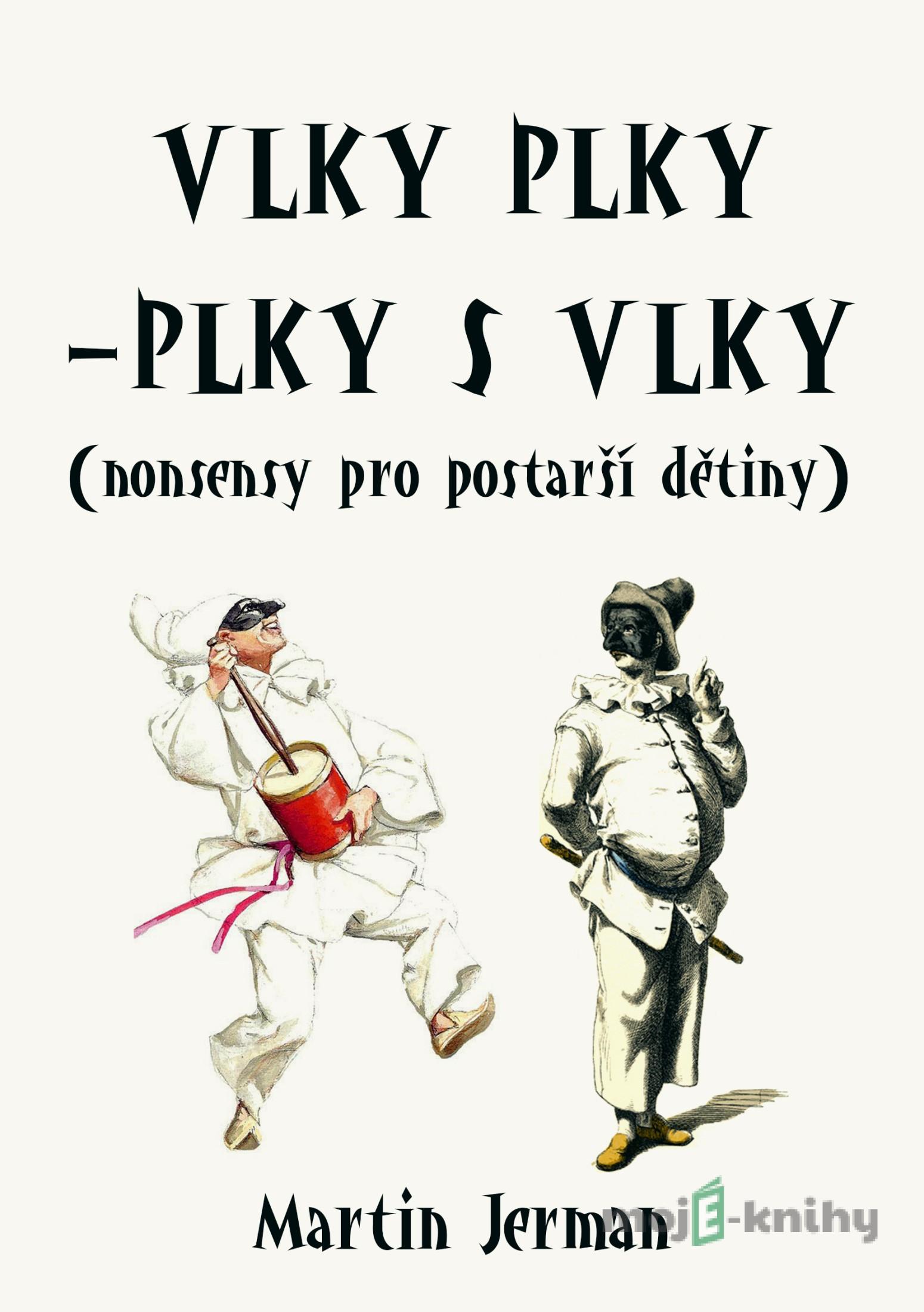 Vlky plky – plky s vlky - Martin Jerman Vlky plky – plky s vlky - Martin Jerman