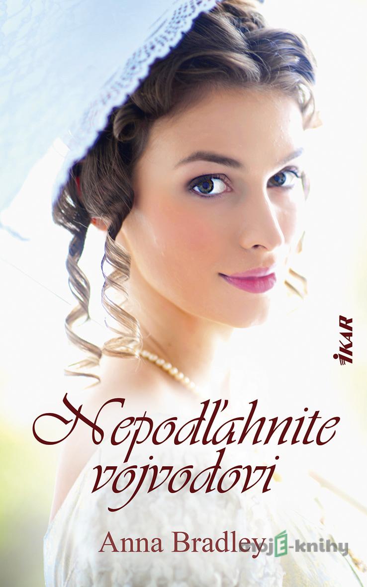 Nepodľahnite vojvodovi - Anna Bradley Nepodľahnite vojvodovi - Anna Bradley