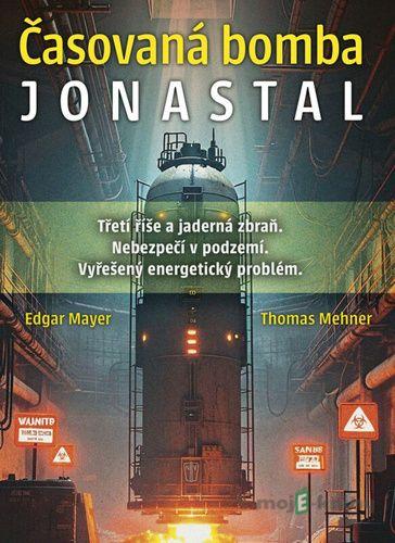 Časovaná bomba Jonastal - Edgar Mayer a Thomas Mehner Časovaná bomba Jonastal - Edgar Mayer a Thomas Mehner
