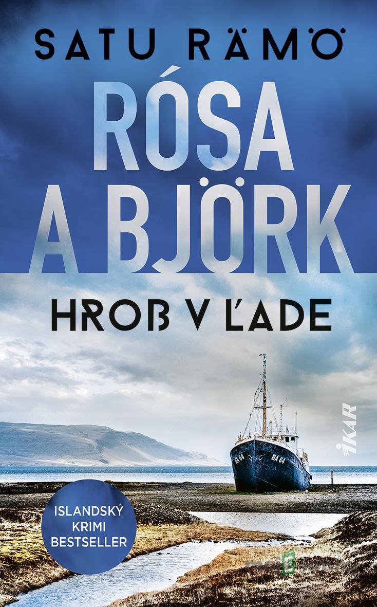 Rósa a Björk: Hrob v ľade - Satu Rämö Rósa a Björk: Hrob v ľade - Satu Rämö