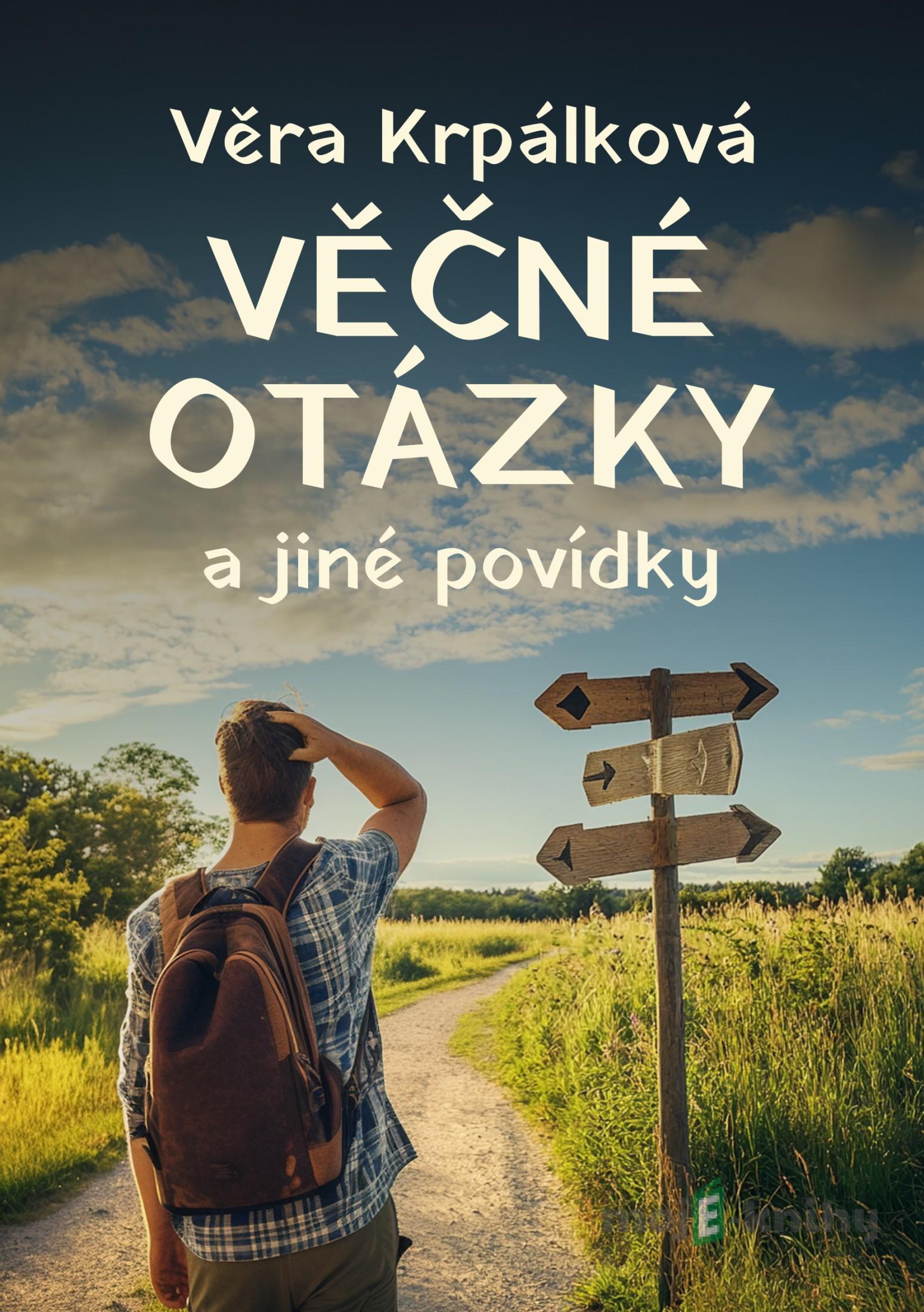 Věčné otázky - Věra Krpálková Věčné otázky - Věra Krpálková