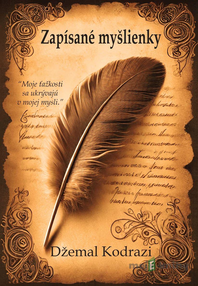 Zapísané myšlienky - Džemal Kodrazi Zapísané myšlienky - Džemal Kodrazi