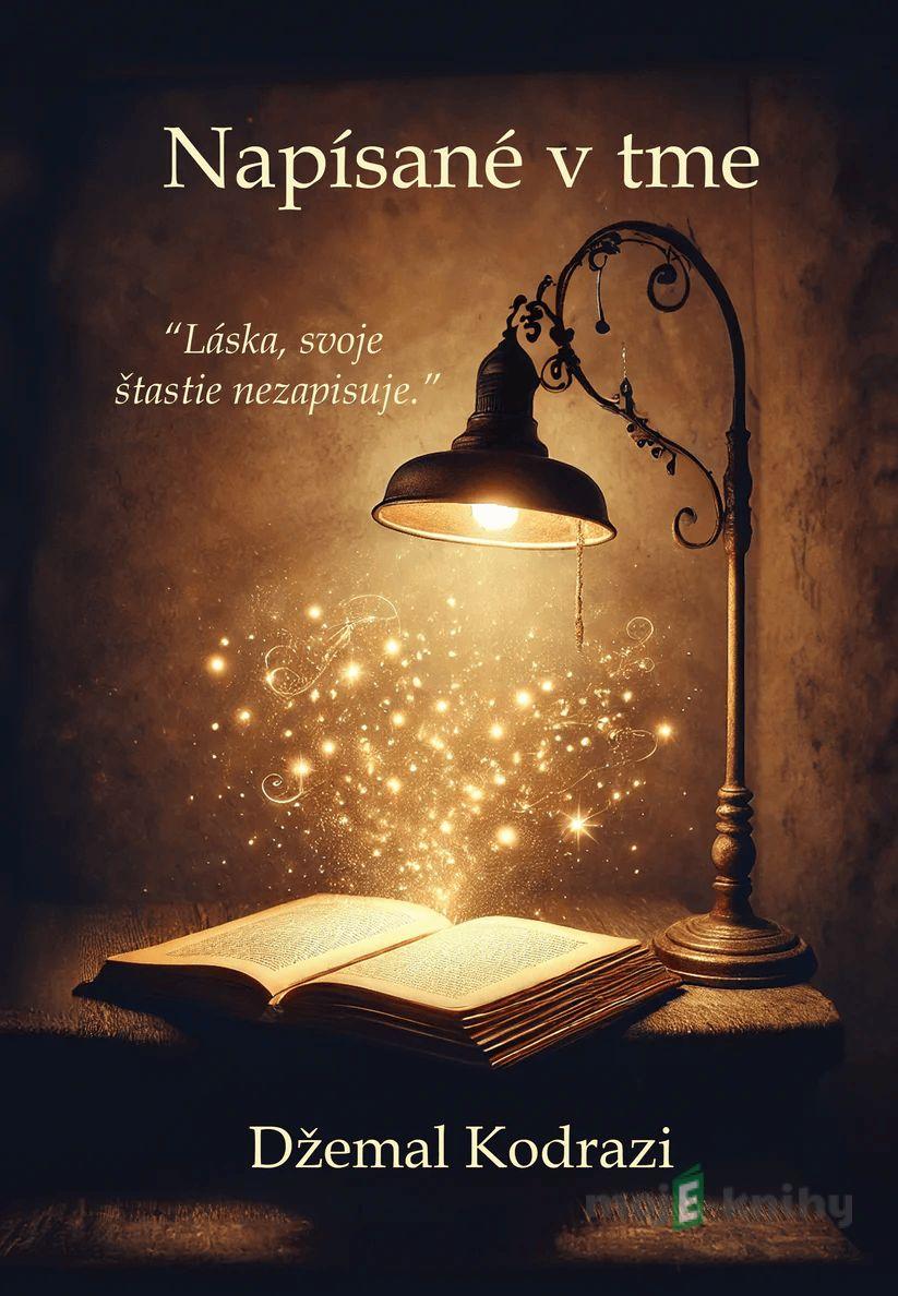 Napísané v tme - Džemal Kodrazi Napísané v tme - Džemal Kodrazi