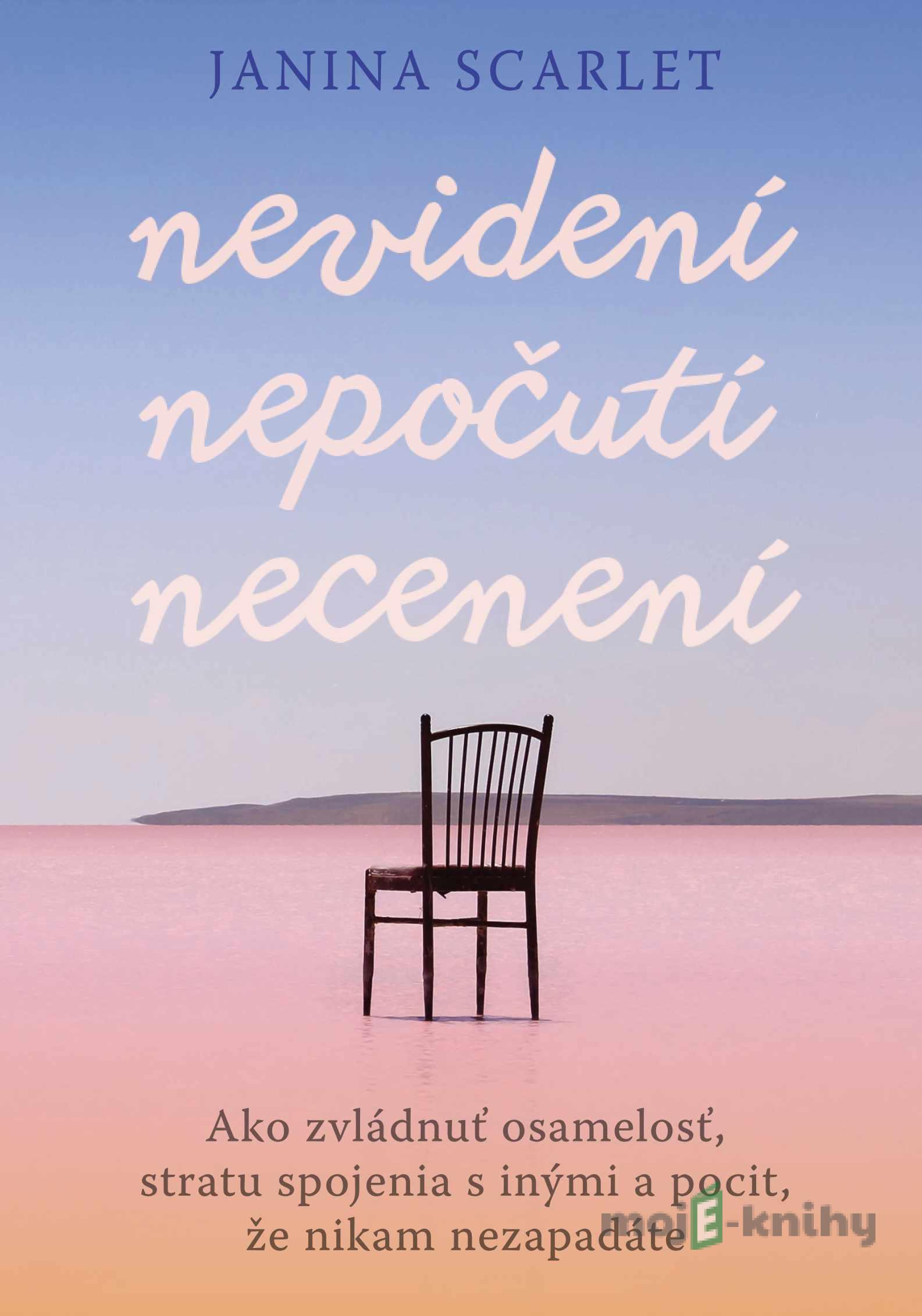 Nevidení, nepočutí, necenení - Janina Scarlet Nevidení, nepočutí, necenení - Janina Scarlet