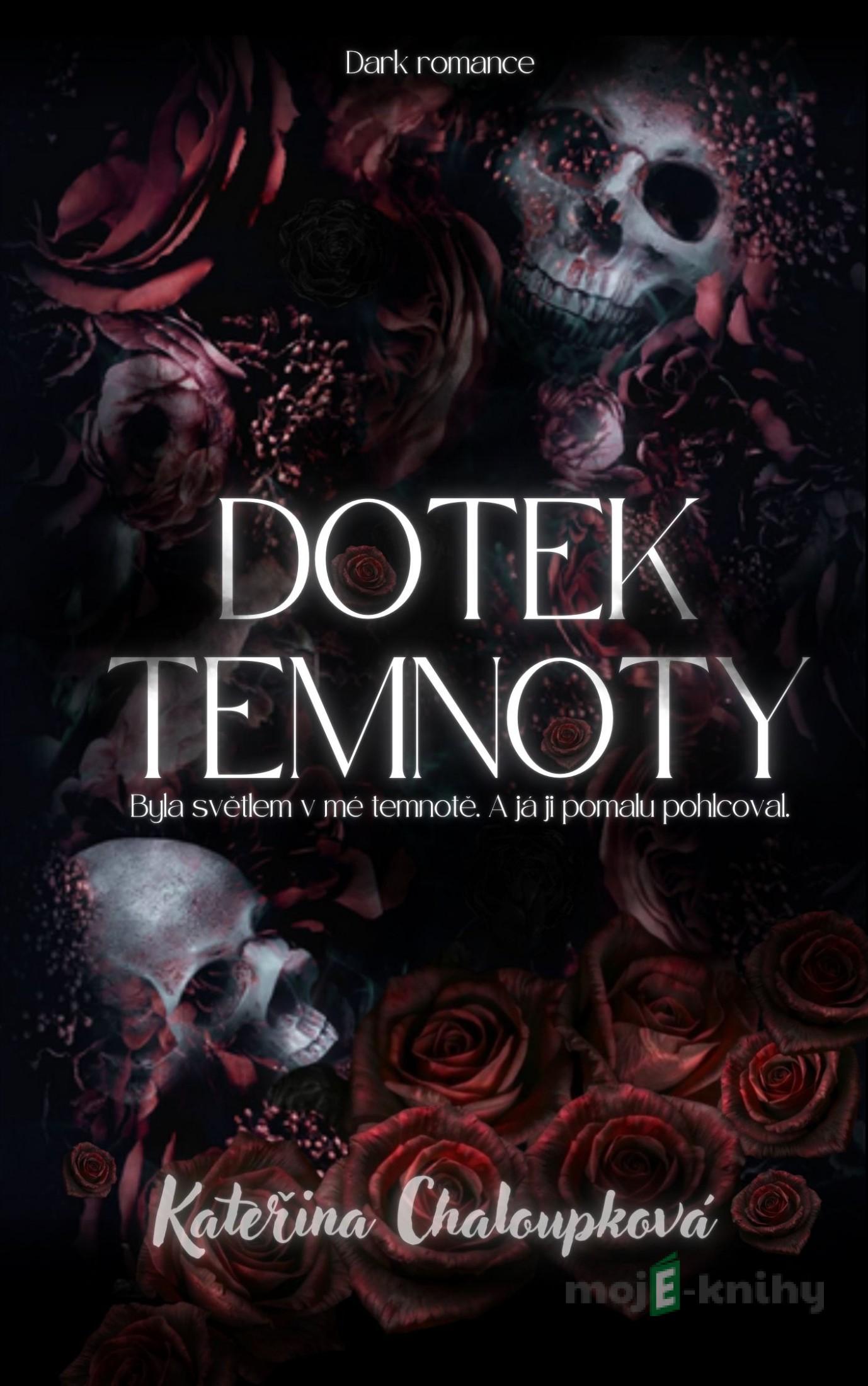 Dotek temnoty - Kateřina Chaloupková Dotek temnoty - Kateřina Chaloupková