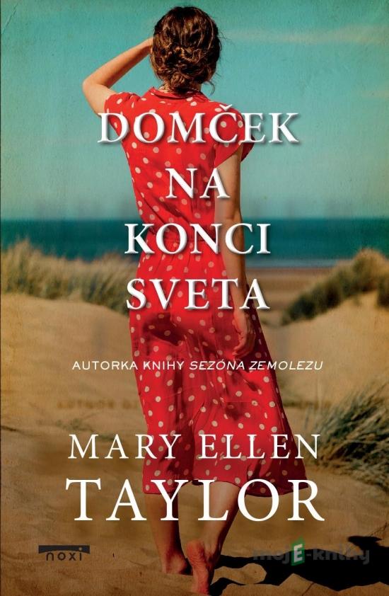 Domček na konci sveta - Mary Ellen Taylor Domček na konci sveta - Mary Ellen Taylor
