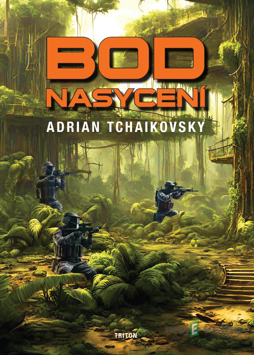 Bod nasycení - Adrian Tchaikovsky Bod nasycení - Adrian Tchaikovsky
