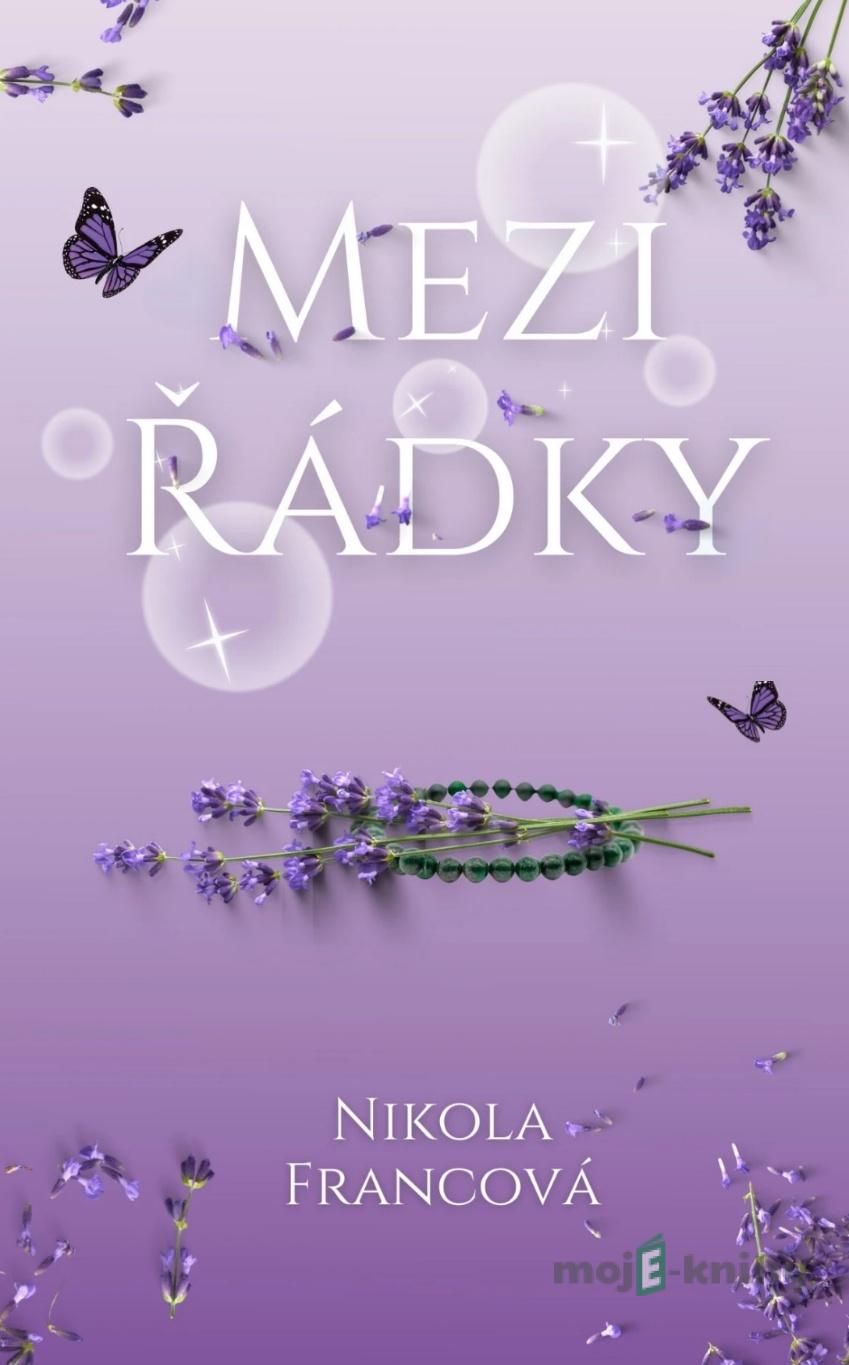 Mezi řádky - Nikola Francová Mezi řádky - Nikola Francová