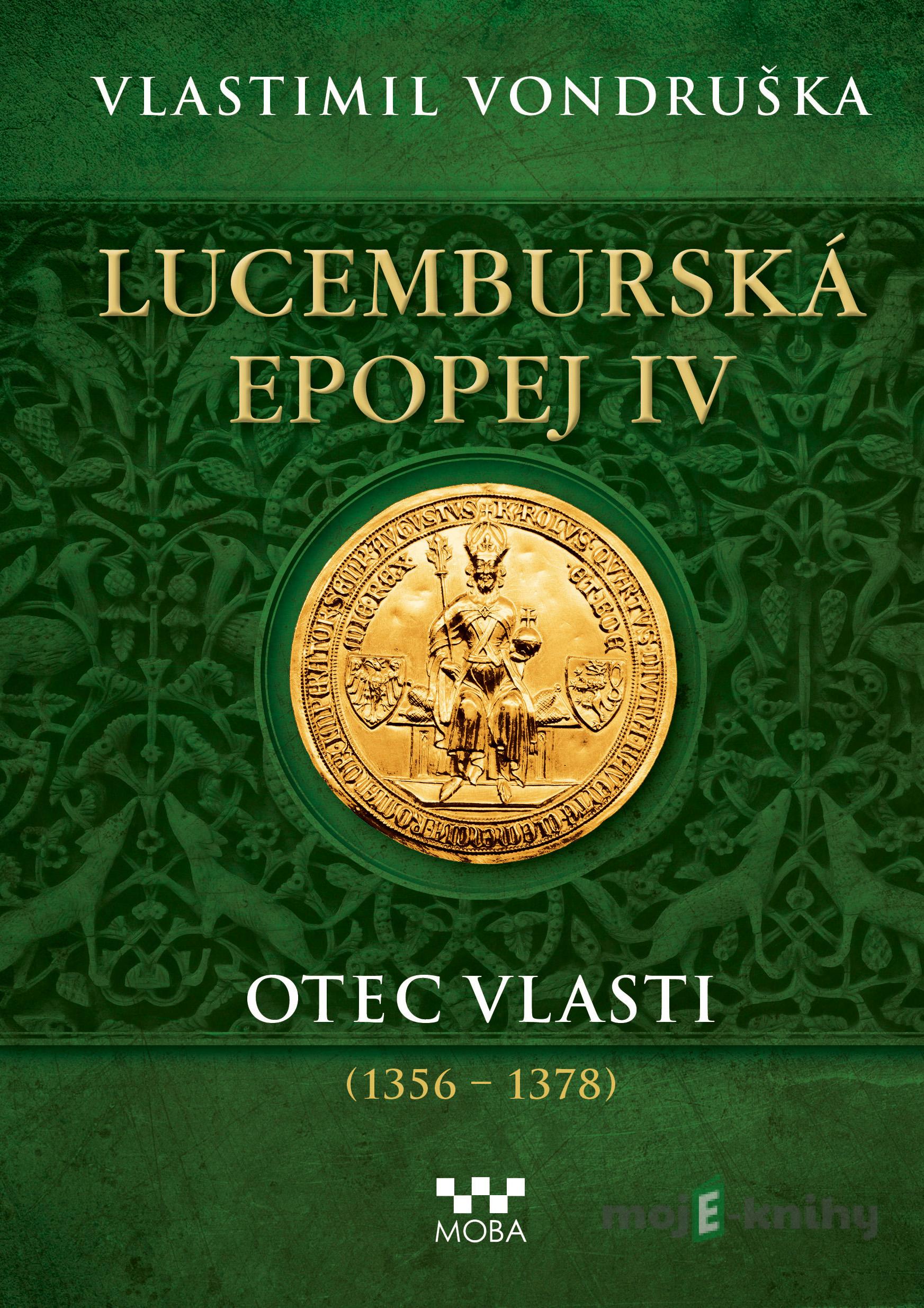 Lucemburská epopej IV - Vlastimil Vondruška Lucemburská epopej IV - Vlastimil Vondruška