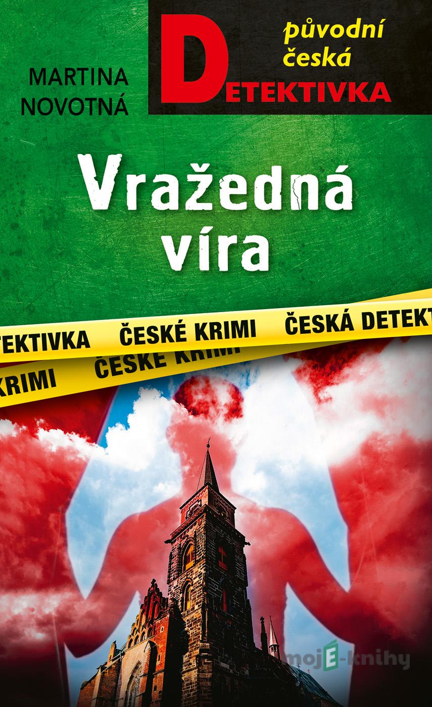 Vražedná víra - Martina Novotná Vražedná víra - Martina Novotná