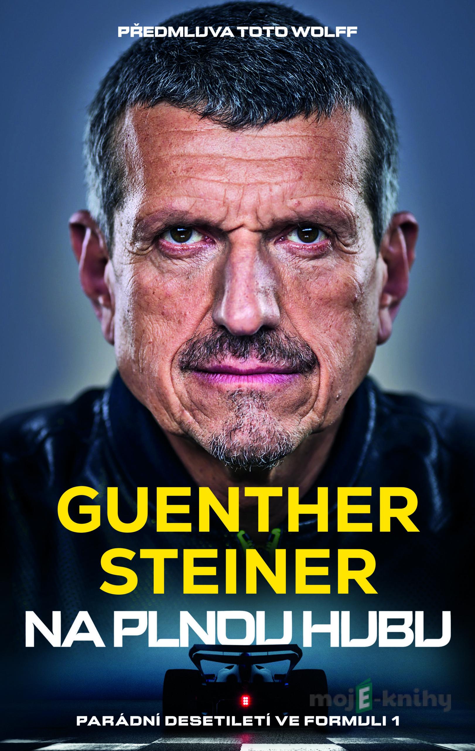 Na plnou hubu - Guenther Steiner Na plnou hubu - Guenther Steiner