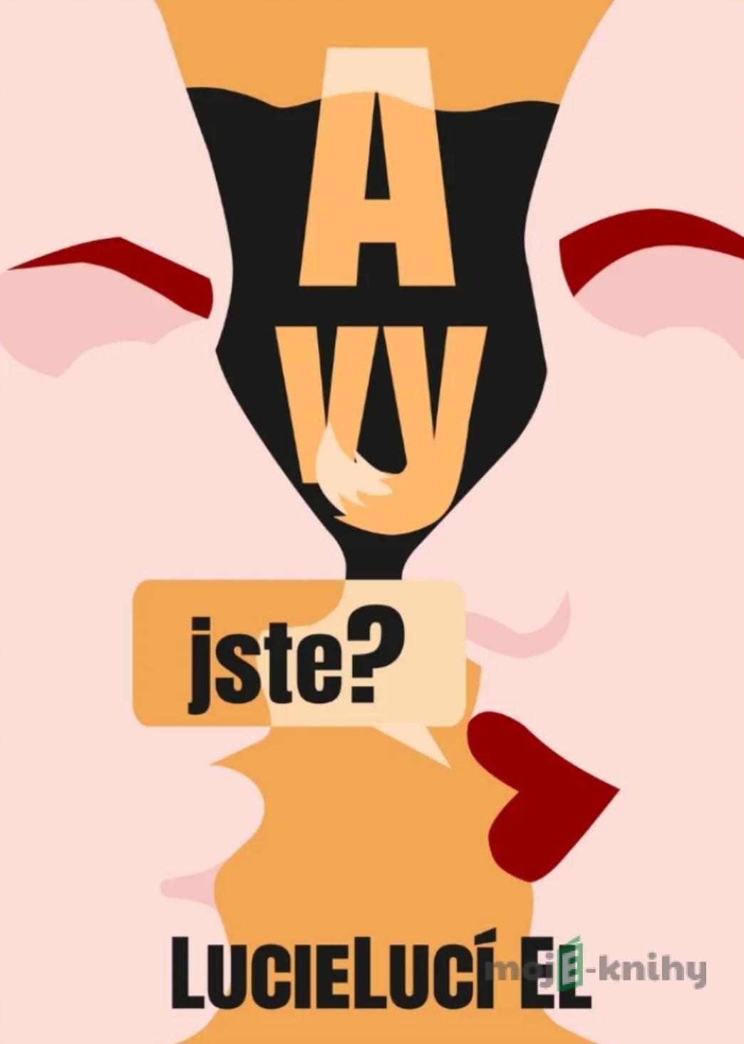 A vy jste? - LucieLucí El A vy jste? - LucieLucí El