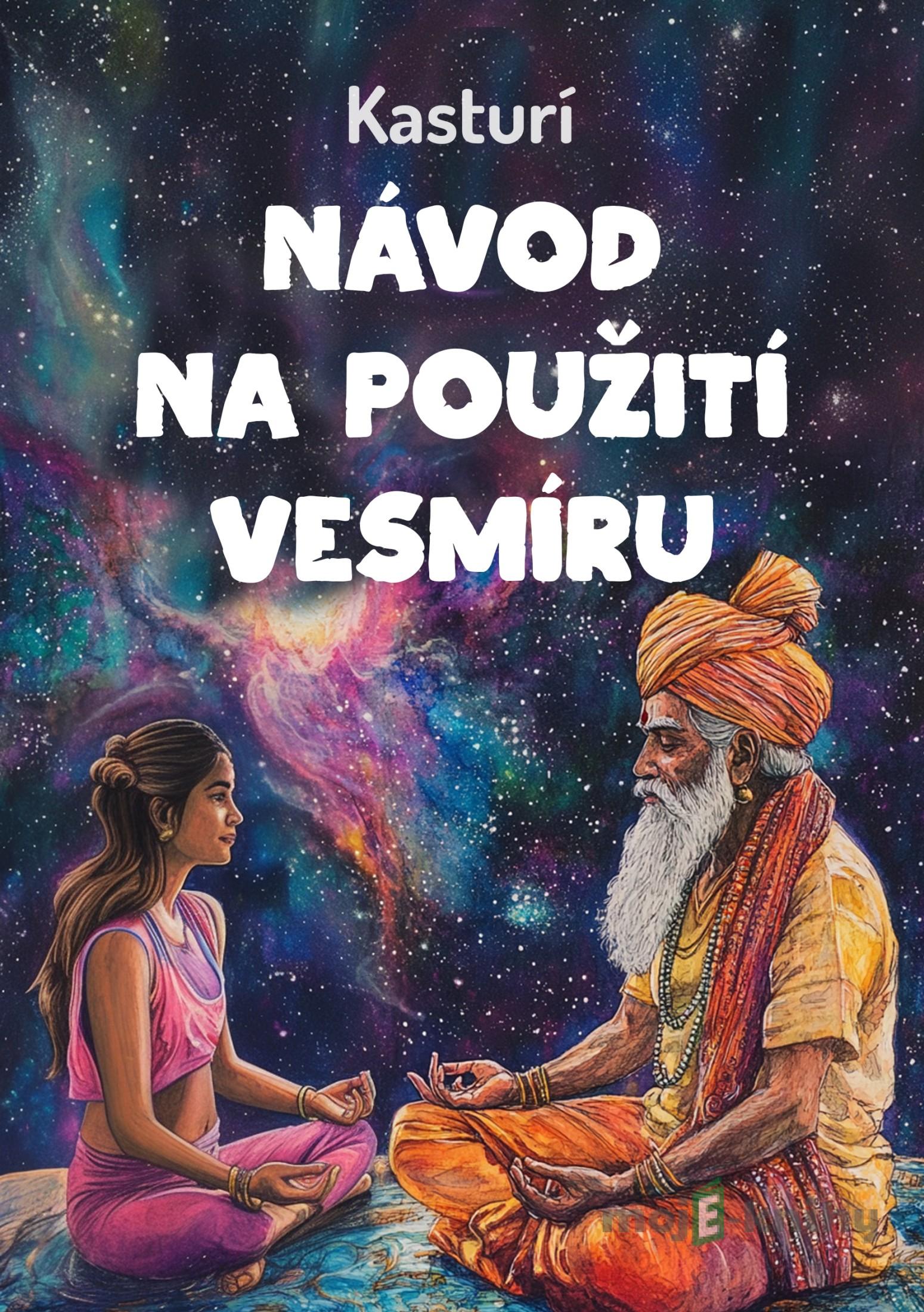 Návod na použití vesmíru - Kasturí Návod na použití vesmíru - Kasturí