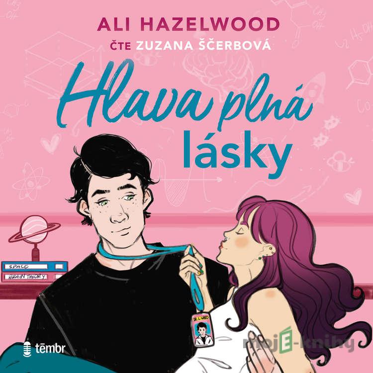 Hlava plná lásky - Ali Hazelwood Hlava plná lásky - Ali Hazelwood