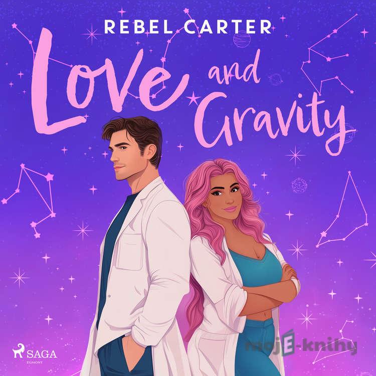 Love and Gravity (EN) - Rebel Carter Love and Gravity (EN) - Rebel Carter