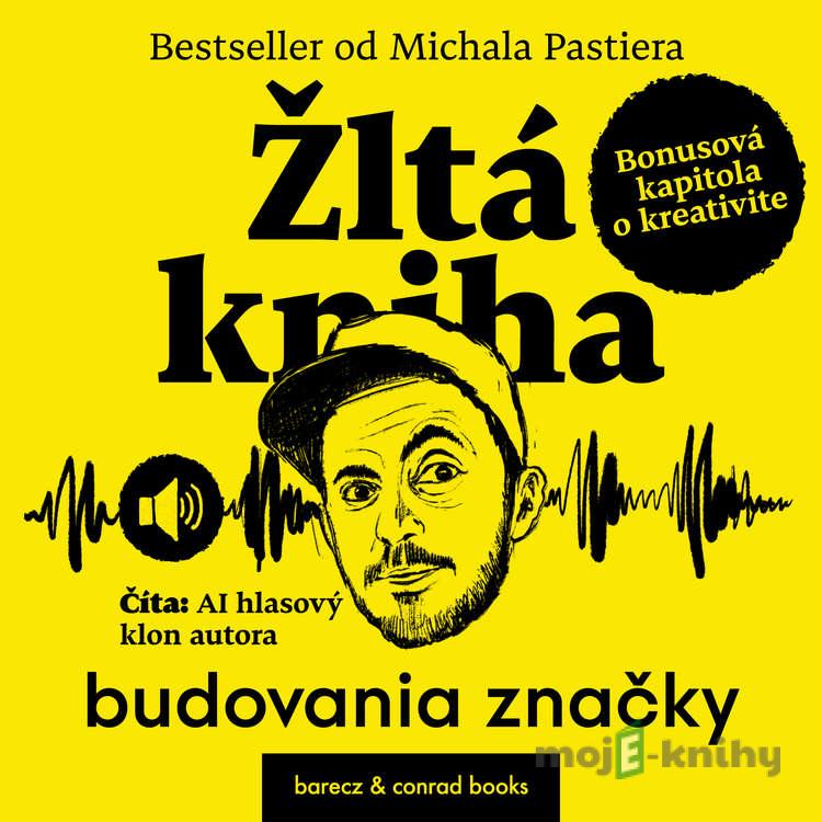 Žltá kniha budovania značky - Michal Pastier Žltá kniha budovania značky - Michal Pastier