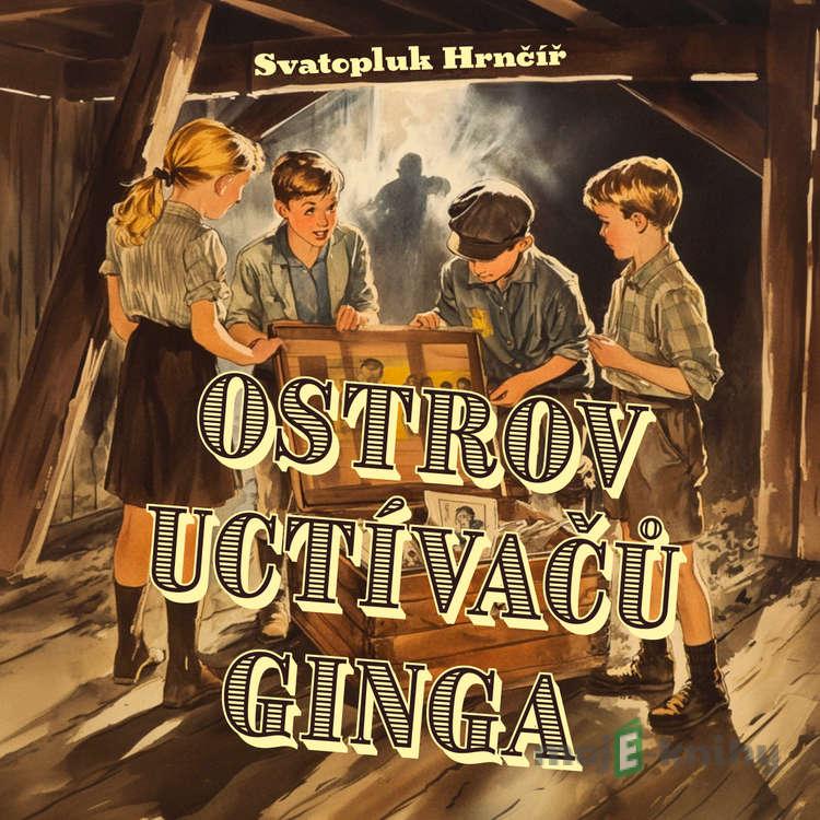 Ostrov Uctívačů ginga - Svatopluk Hrnčíř Ostrov Uctívačů ginga - Svatopluk Hrnčíř