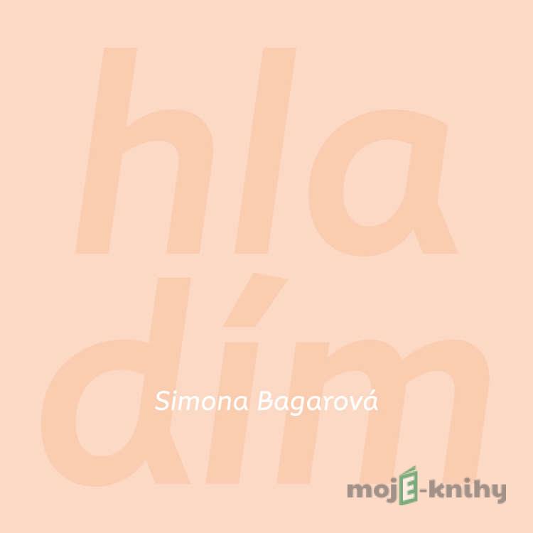 Hladím - Simona Bagarová Hladím - Simona Bagarová