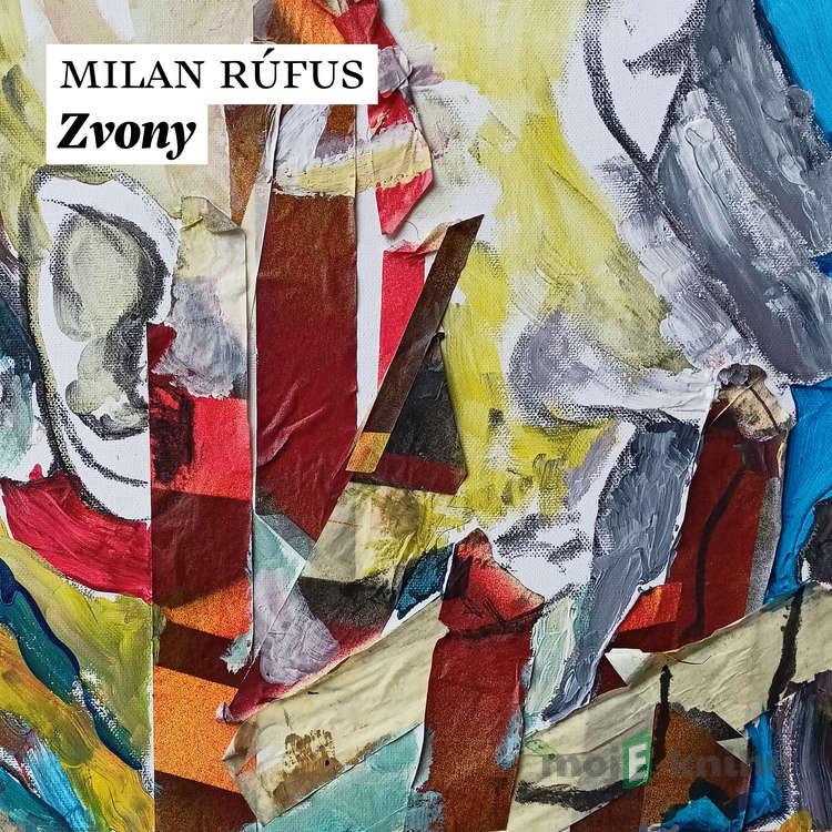 Zvony - Milan Rúfus Zvony - Milan Rúfus