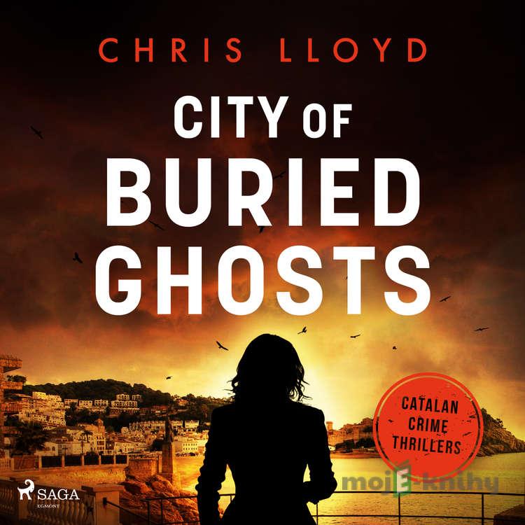 City of Buried Ghosts (EN) - Chris Lloyd City of Buried Ghosts (EN) - Chris Lloyd