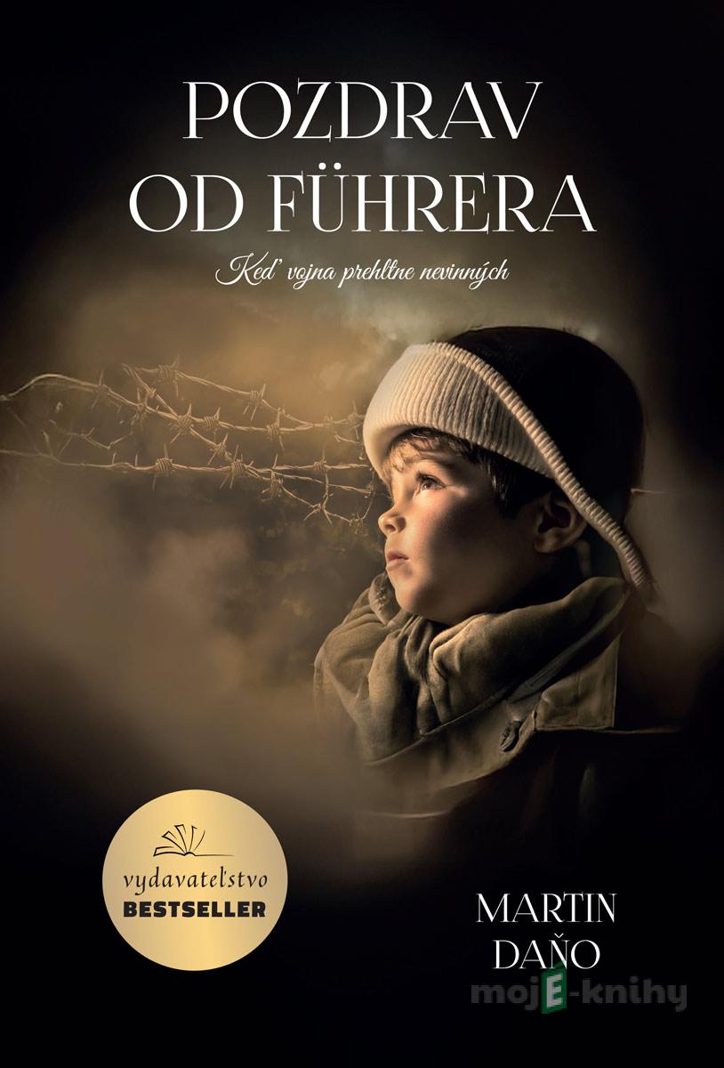 Pozdrav od Führera - Martin Daňo Pozdrav od Führera - Martin Daňo