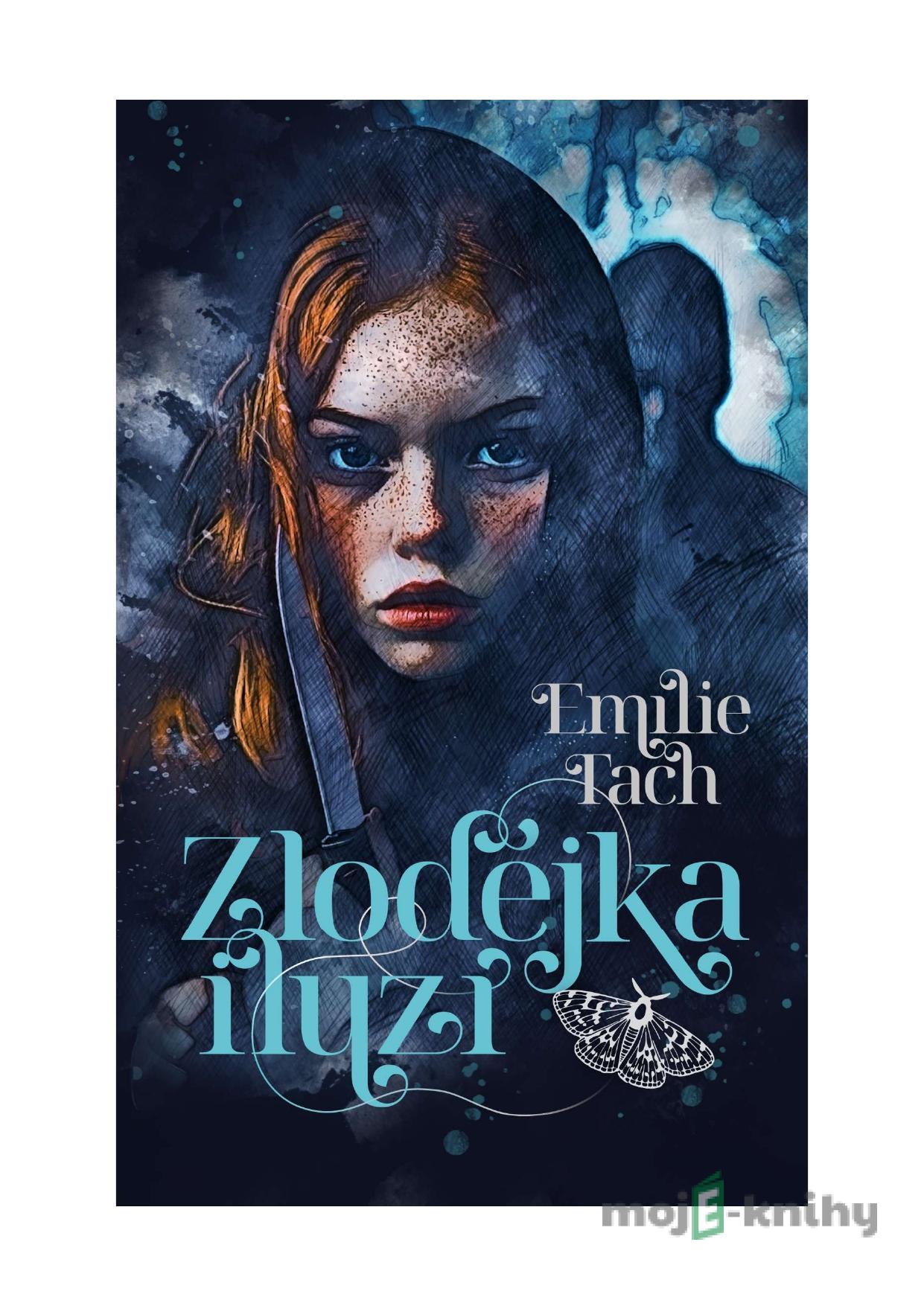 Zlodějka iluzí - Emílie Tach Zlodějka iluzí - Emílie Tach